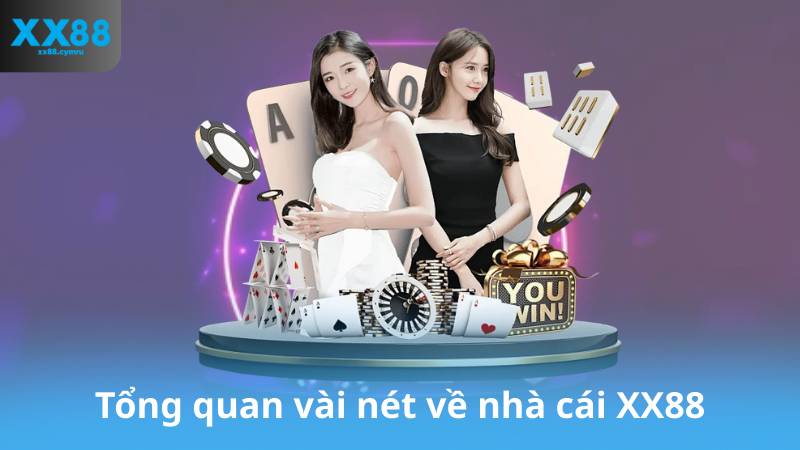 Tổng quan vài nét về nhà cái XX88