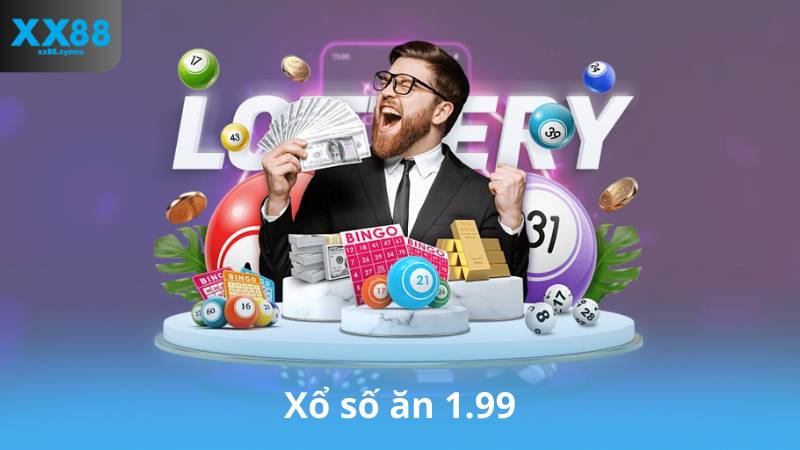 Xổ số ăn 1.99